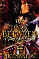 Torn Between A Thug & A Savage 4