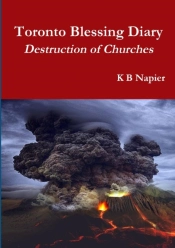 Toronto Blessing Diary Destruction Of Churches