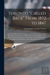 Toronto  Called Back  From 1892 To 1847