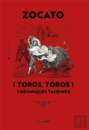 ¡Toros, Toros! Chroniques Taurines