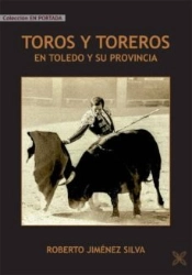Toros Y Toreros En Toledo Y Su Provincia