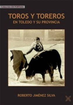 Bertrand.pt - Toros Y Toreros En Toledo Y Su Provincia