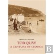 Torquay - A Century Of Change: Images Of England