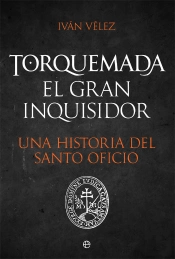 Torquemada. El Gran Inquisidor