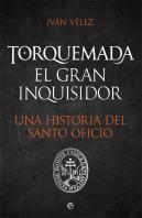Torquemada. El Gran Inquisidor