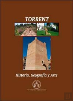 Bertrand.pt - Torrent: Historia, Geografía Y Arte
