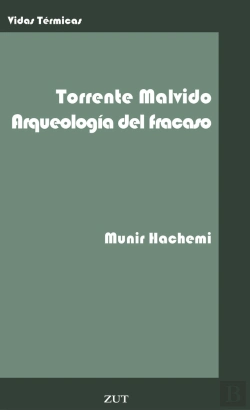 Bertrand.pt - Torrente Malvido. Arqueologia Del Fracaso