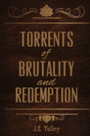 Torrents Of Brutality And Redemption
