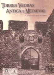 Torres Vedras Antiga e Medieval