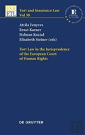 Tort Law In The Jurisprudence Of The European Court Of Human Rights