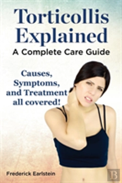 Bertrand.pt - Torticollis Explained. Causes, Symptoms, And Treatment All Covered! A Complete Care Guide
