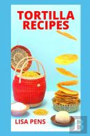 Tortilla Recipes