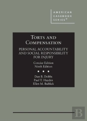 Torts And Compensation, Personal Accountability And Social Responsibility For Injury, Concise