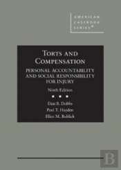 Torts And Compensation, Personal Accountability And Social Responsibility For Injury