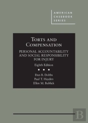 Torts And Compensation, Personal Accountability And Social Responsibility For Injury