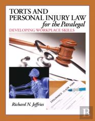 Torts And Personal Injury Law For The Paralegal