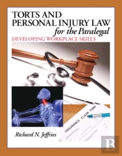 Torts And Personal Injury Law For The Paralegal