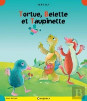 Tortue, Belette Et Taupinette