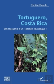 Tortuguero, Costa Rica : Ethnographie D'Un « Paradis Touristique »
