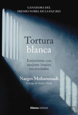Bertrand.pt - Tortura Blanca. Entrevistas Con Mujeres Iraníes Encarceladas
