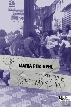 Bertrand.pt - Tortura E Sintoma Social