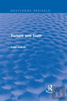 Torture And Truth (Routledge Revivals)