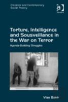 Torture, Intelligence And Sousveillance In The War On Terror