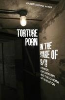 Torture Porn In The Wake Of 9/11