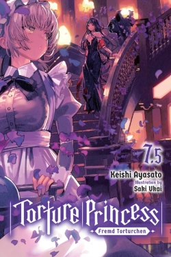 Bertrand.pt - Torture Princess: Fremd Torturchen, Vol. 7.5 (Light Novel)