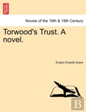 Torwood'S Trust. A Novel.