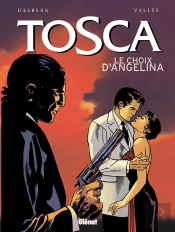 Tosca Tome 2 ; Le Choix D'Angelina
