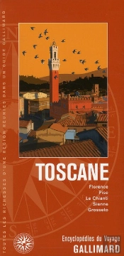 Toscane (Florence, Pise, Le Chianti, Sienne, Grossetto)
