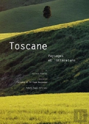 Toscane ; Paysages Et Litterature