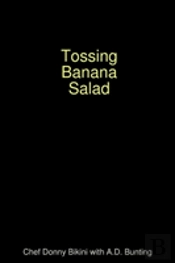 Tossing Banana Salad