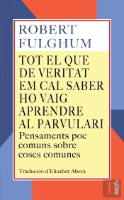 Tot El Que De Veritat Em Cal Saber Ho Vaig Aprendre Al Parvulari