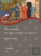 Tot Es Niens. Ocho Ensayos Sobre Literatura Medieval