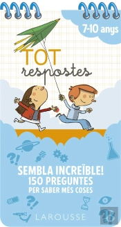 Tot Respostes. Sembla Increïble! 150 Preguntes Per Saber Més Coses