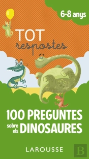 Tot Respostes.100 Preguntes Sobre Els Dinosaures