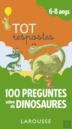 Bertrand.pt - Tot Respostes.100 Preguntes Sobre Els Dinosaures