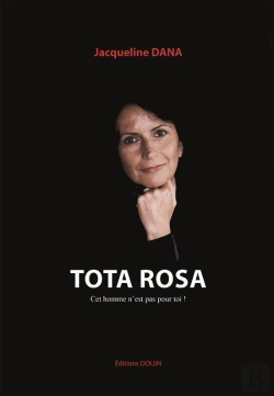 Bertrand.pt - Tota Rosa - Cet Homme N'Est Pas Pour Toi!