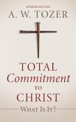 Total Commitment To Christ