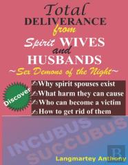 Total Deliverance From Spirit Wives And Husbands