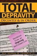 Total Depravity Decently & In Order