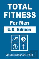 Total Fitness For Men - U.K. Edition
