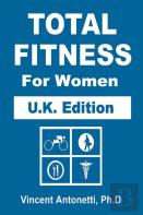 Total Fitness For Women - U.K. Edition