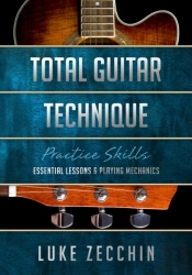 Total Guitar Technique: Essential Lesson