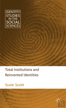 Bertrand.pt - Total Institutions And Reinvented Identities