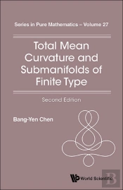 Total Mean Curvature And Submanifolds Of Finite Type (2nd Edition)