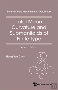 Bertrand.pt - Total Mean Curvature And Submanifolds Of Finite Type (2nd Edition)