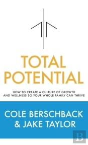 Total Potential: How To Create A Culture